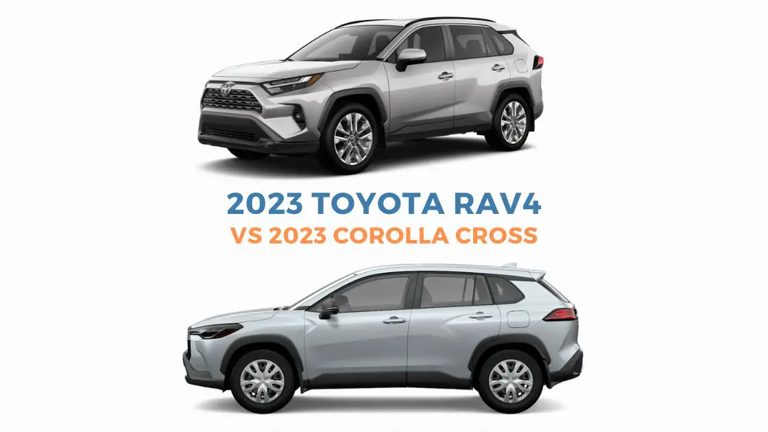 2023 Toyota RAV4 vs 2023 Corolla Cross