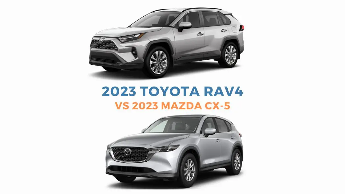 2023 Toyota RAV4 vs 2023 Mazda CX-5